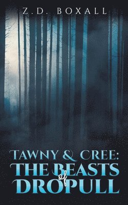 Tawny and Cree: The Beasts of Dropull 1