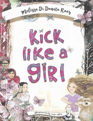 Melissa Di Donato Roos - Kick Like a Girl, Häftad
