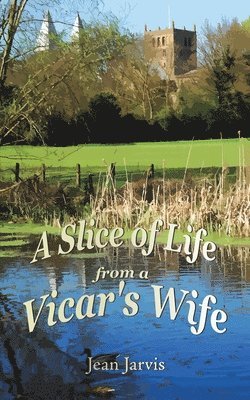 A Slice of Life from a Vicar's Wife 1