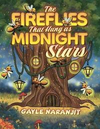 bokomslag Fireflies That Hung as Midnight Stars