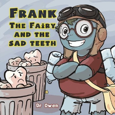Frank the Fairy and the Sad Teeth 1