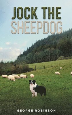 George Robinson - Jock the Sheepdog, Häftad