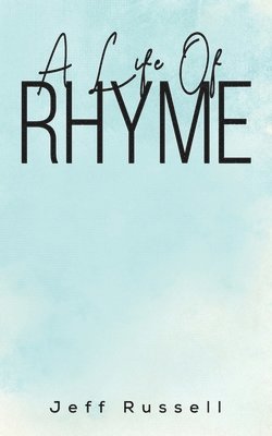 A Life Of Rhyme 1