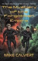 Mike Calvert - Mystery of the Forgotten Empire, Inbunden