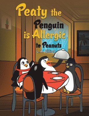 Peaty the Penguin is Allergic to Peanuts 1