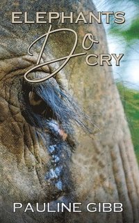 bokomslag Elephants Do Cry