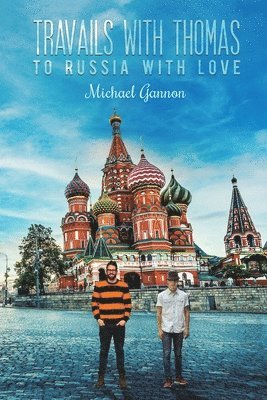Travails with Thomas: To Russia with Love 1