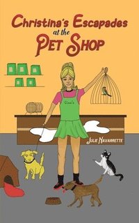 bokomslag Christina's Escapades at the Pet Shop