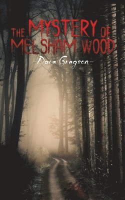 bokomslag The Mystery of Melsham Wood