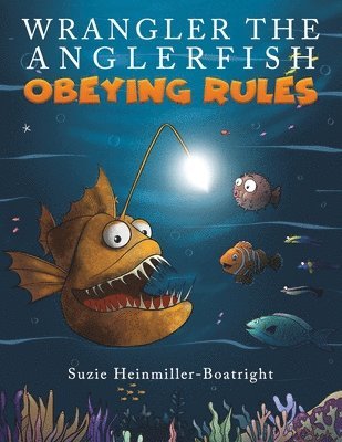 bokomslag Wrangler the Anglerfish: Obeying Rules