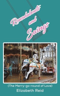 Elizabeth Reid - Roundabouts and Swings, Häftad
