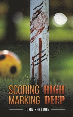 Scoring High Marking Deep 1