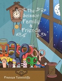 bokomslag The Scissor Family and Friends