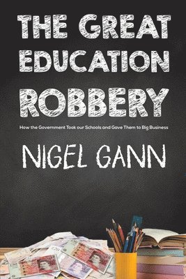 bokomslag The Great Education Robbery