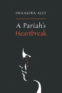 bokomslag A Pariah's Heartbreak