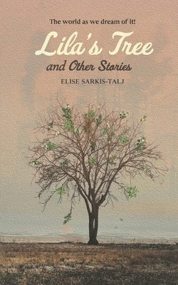 Elise Sarkis-Talj - Lila's Tree and Other Stories, Häftad