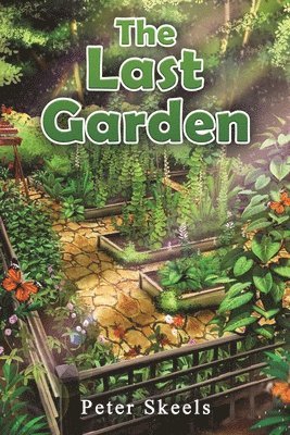 Peter Skeels - Last Garden, Häftad