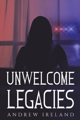 Andrew Ireland - Unwelcome Legacies, Häftad