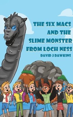 The Six Macs and the Slime Monster from Loch Ness 1