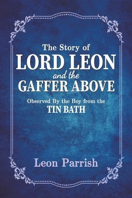 The Story of Lord Leon and the Gaffer Above 1