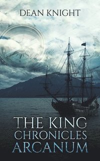 bokomslag The King Chronicles: Arcanum