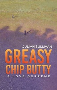 bokomslag Greasy Chip Butty