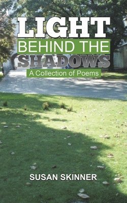 Susan Skinner - Light Behind the Shadows, Häftad