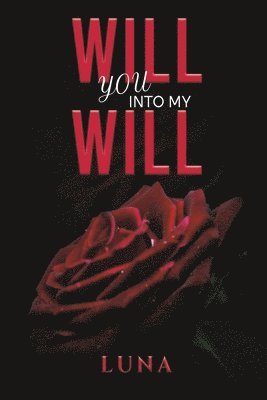 Will You into My Will