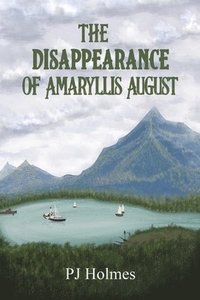 bokomslag The Disappearance of Amaryllis August