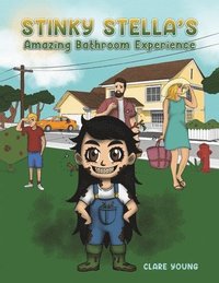 bokomslag Stinky Stella's Amazing Bathroom Experience
