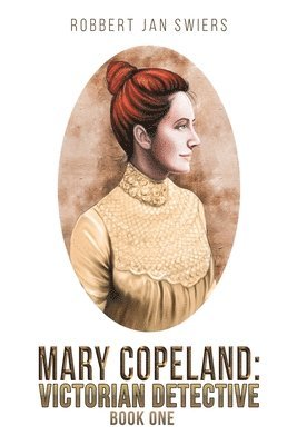 Mary Copeland: Victorian detective 1