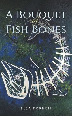 A Bouquet of Fish Bones 1