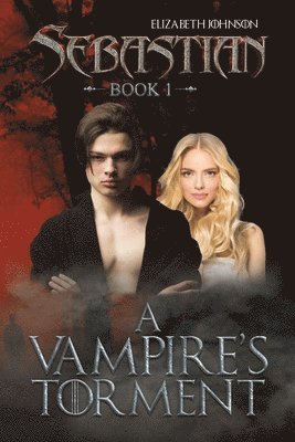 Sebastian Book 1: A Vampire's Torment 1
