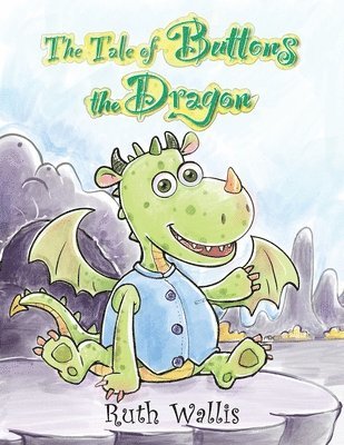 Ruth Wallis - Tale of Buttons the Dragon, Häftad