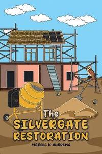 bokomslag Silvergate Restoration