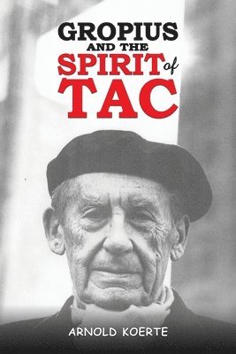 Gropius and the Spirit of TAC 1