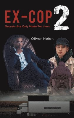 Ex-Cop 2 - Secrets Are Only Made for Liars
