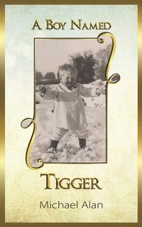 bokomslag A Boy Named Tigger
