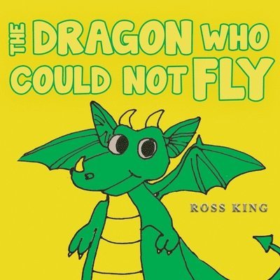 Ross King - Dragon Who Could Not Fly, Häftad