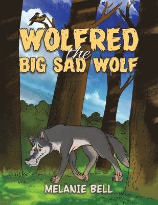 Wolfred the Big Sad Wolf 1