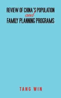 bokomslag Review of China's Population and Family Planning Programs