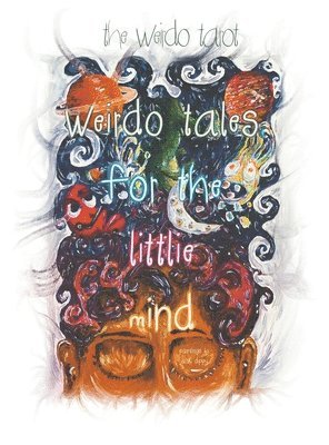 bokomslag Weirdo Tales for the Littlie Mind