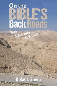 bokomslag On the Bible's Back Roads