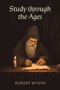 bokomslag Study through the Ages