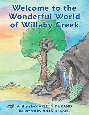 Welcome to the Wonderful World of Willaby Creek 1
