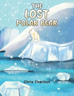 Chris Charlton - Lost Polar Bear, Häftad
