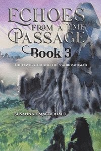 bokomslag Echoes from a Time Passage: Book 3