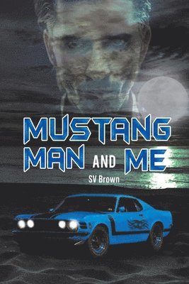 bokomslag Mustang Man And Me