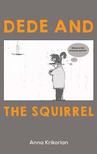 bokomslag Dede and the Squirrel