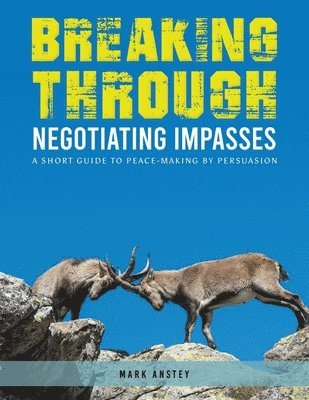 bokomslag Breaking Through: Negotiating Impasses